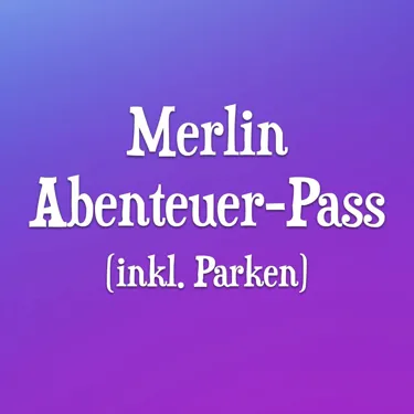 Aktivieren Merlin Abenteuer Pass Parken