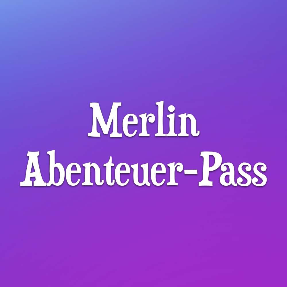 Aktivieren Merlin Abenteuer Pass