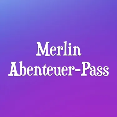 Aktivieren Merlin Abenteuer Pass